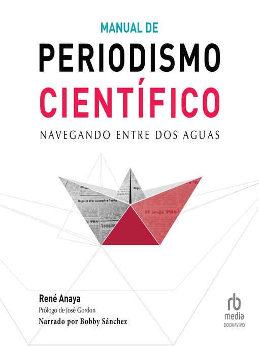Title details for Manual de periodismo científico (Science Journalism Handbook) by Rene Anaya - Available